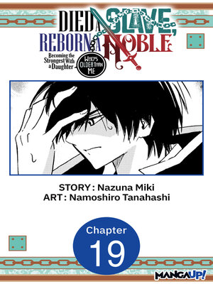 cover image of Died a Slave, Reborn a Noble: Becoming the Strongest With a Daughter Who's Older Than Me, Chapter 19